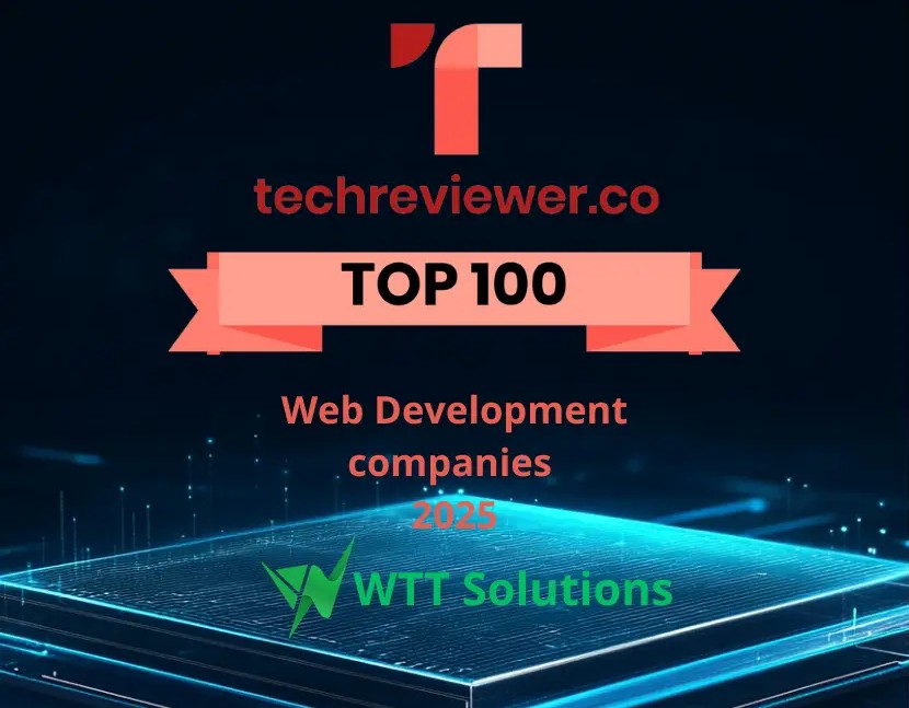 WTT Solutions Recognized Among Top 100 Web Development Companies in the USA for 2025